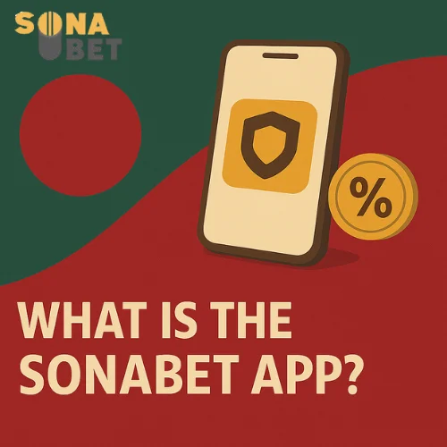 What Is the SonaBet App?
